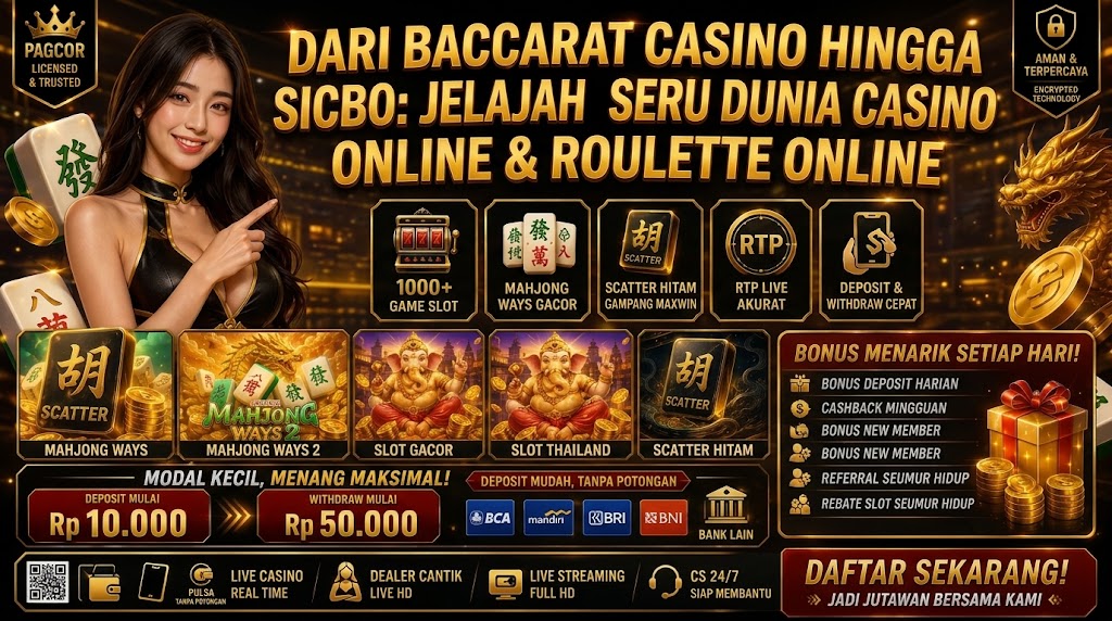 Dari Baccarat Casino hingga Sicbo